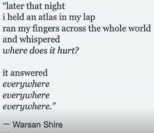 by Kenyan-born Somali poet Warsan Shire