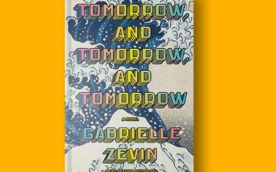 Book Review: Tomorrow, Tomorrow & Tomorrow